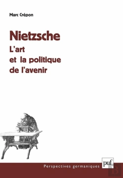 Bertrand.pt - Nietzsche : L'Art Et La Politique De L'Avenir