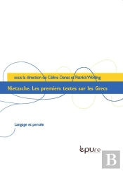Nietzsche. Les Premiers Textes Sur Les Grecs