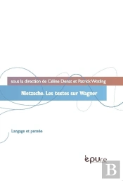 Nietzsche. Les Textes Sur Wagner