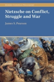 Nietzsche On Conflict, Struggle And War