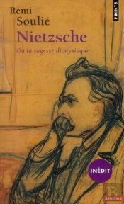 Nietzsche Ou La Sagesse Dionysiaque