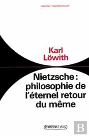 Nietzsche : Philosophie De L'Éternel Retour Du Même