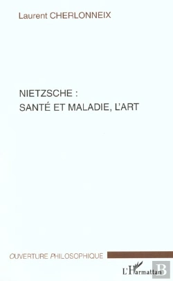 Bertrand.pt - Nietzsche ; Sante Et Maladie L'Art