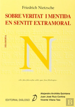 Bertrand.pt - Nietzsche. Sobre Veritat I Mentida En Sentit Extramoral