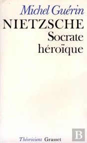Nietzsche Socrate Heroique