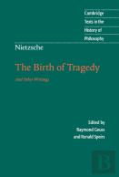 Nietzsche: The Birth Of Tragedy And Other Writings