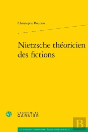 Nietzsche Théoricien Des Fictions