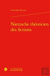 Nietzsche Théoricien Des Fictions