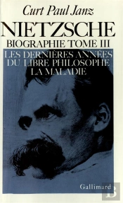 Nietzsche (Tome 3) : Biographie