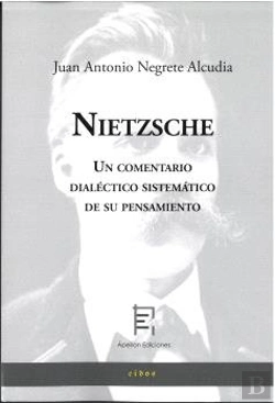Bertrand.pt - Nietzsche Un Comentario Dialectico Sistematico De Su Pensam