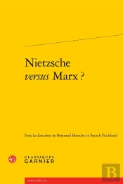 Nietzsche Versus Marx ?