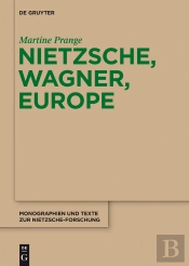 Nietzsche, Wagner, Europe