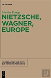 Nietzsche, Wagner, Europe