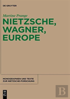 Nietzsche, Wagner, Europe