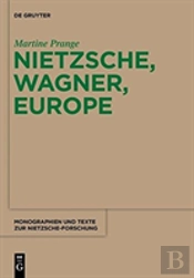 Nietzsche, Wagner, Europe
