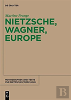 Nietzsche, Wagner, Europe