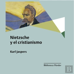 Bertrand.pt - Nietzsche Y El Cristianismo