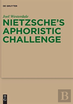 Nietzscheâ€™S Aphoristic Challenge