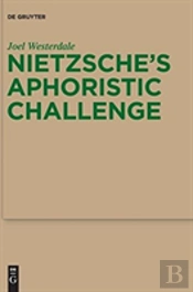 Nietzscheâ€™S Aphoristic Challenge