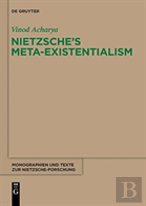Nietzscheâ€™S Meta-Existentialism
