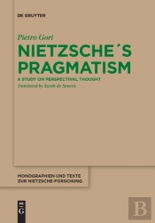 Nietzscheâ´S Pragmatism