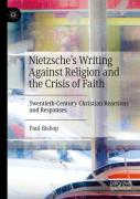 Nietzscheâ€™S Writing Against Religion And The Crisis Of Faith