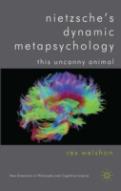 Nietzsche'S Dynamic Metapsychology