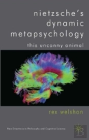 Nietzsche'S Dynamic Metapsychology