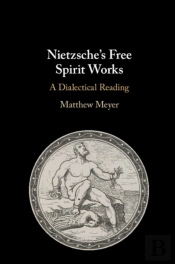 Nietzsche'S Free Spirit Works