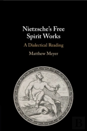 Nietzsche'S Free Spirit Works