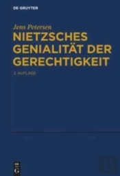 Nietzsches Genialit T Der Gerechtigkeit