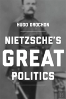 Bertrand.pt - Nietzsche'S Great Politics