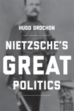 Bertrand.pt - Nietzsche'S Great Politics