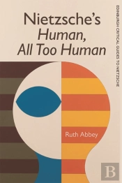 Nietzsche'S Human, All Too Human