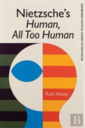 Nietzsche'S Human, All Too Human