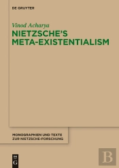Nietzsches Meta-Existentialism