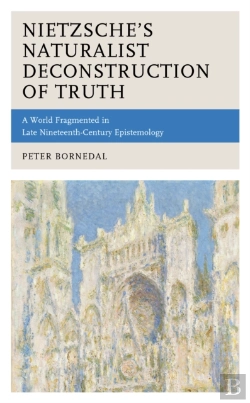 Bertrand.pt - Nietzsche'S Naturalist Deconstruction Of Truth