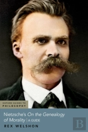 Nietzsche'S On The Genealogy Of Morality