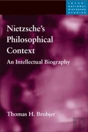 Nietzsche'S Philosophical Context