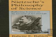 Nietzsche'S Philosophy Of Science
