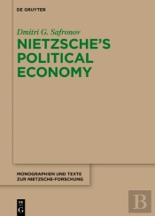 Nietzsche'S Political Economy