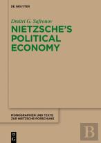 Nietzsche'S Political Economy