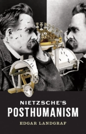 Nietzsche'S Posthumanism