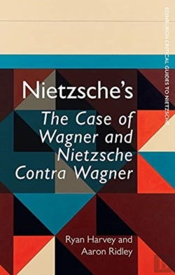 Bertrand.pt - Nietzsche'S The Case Of Wagner And Nietzsche Contra Wagner