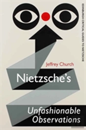 Nietzsche'S Unfashionable Observations