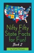 Nifty Fifty State Facts For Fun! Book 2