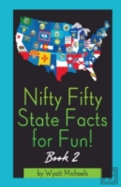 Nifty Fifty State Facts For Fun! Book 2