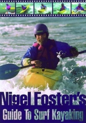 Nigel Foster'S Guide To Surf Kayaking