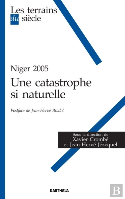 Bertrand.pt - Niger 2005 - Une Catastrophe Si Naturelle