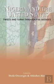 Nigeria And The Usa Twists And Turns Through Five Decades